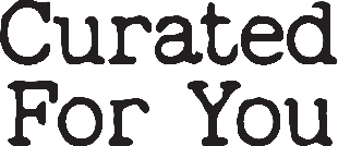 Curated For You